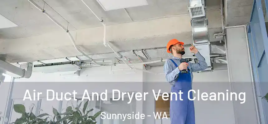  Air Duct And Dryer Vent Cleaning Sunnyside - WA