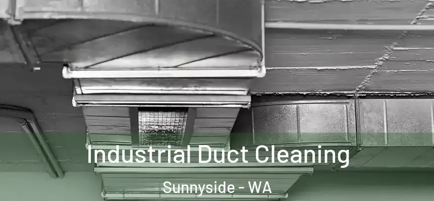  Industrial Duct Cleaning Sunnyside - WA