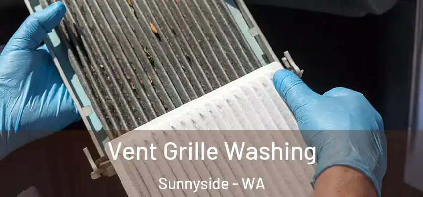  Vent Grille Washing Sunnyside - WA